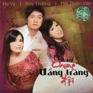 Chung Vầng Trăng Đợi (Thúy Nga CD 509)