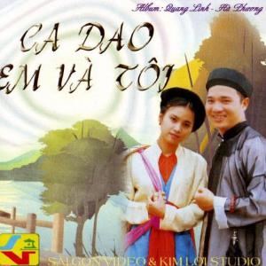 Ca Dao Em Và Tôi- Quang Linh, Hà Phương