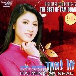 The Best Of Tâm Đoan - Mai Lỡ Hai Mình Xa Nhau CD2 image