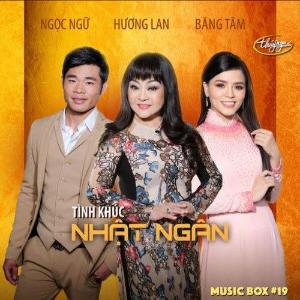 Thúy Nga Music Box 19 - Tình Khúc Nhật Ngân (Singer)