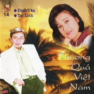 Thương Quá Việt Nam -Tài Linh; Đình Văn