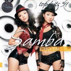 Top Hits 39 - Samba Cho Em