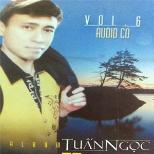 The Best Of Tuấn Ngọc( Vol.6)