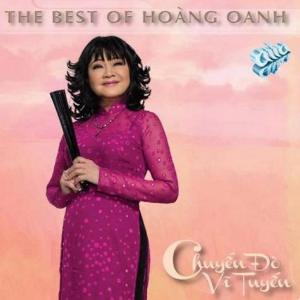 The Best Of Hoàng Oanh - Chuyến Đò Vĩ Tuyến